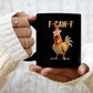 🔥  F-Caw-F Funny Chicken Mug